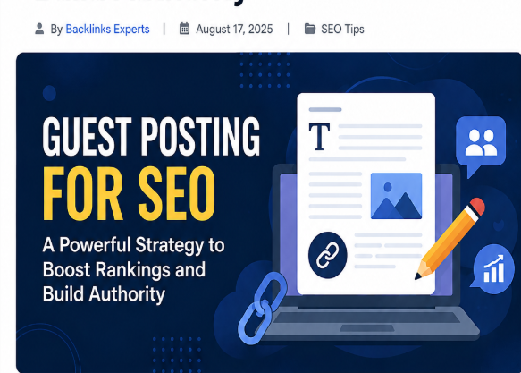 Guest Posting for SEO: A Powerful Strategy to Boost Rankings and Build Authority
